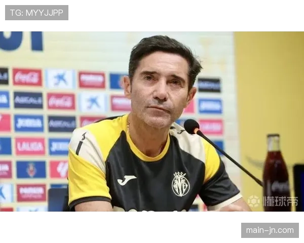 官方:比利亚雷亚尔主帅马塞利诺因家庭原因暂时离队